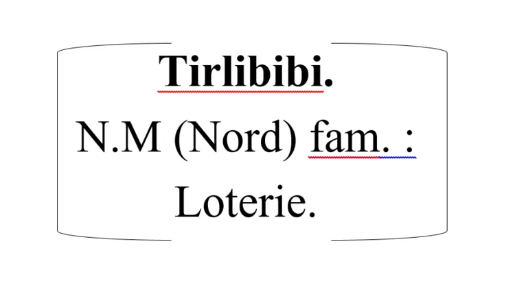 Le mot ch'ti "Tirlibibi" va entrer dans le Larousse