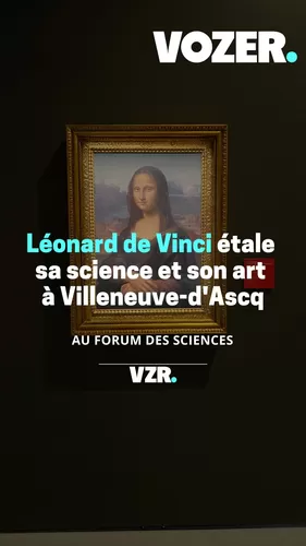 Léonard de Vinci étale  sa science et son art  à Villeneuve d'Ascq